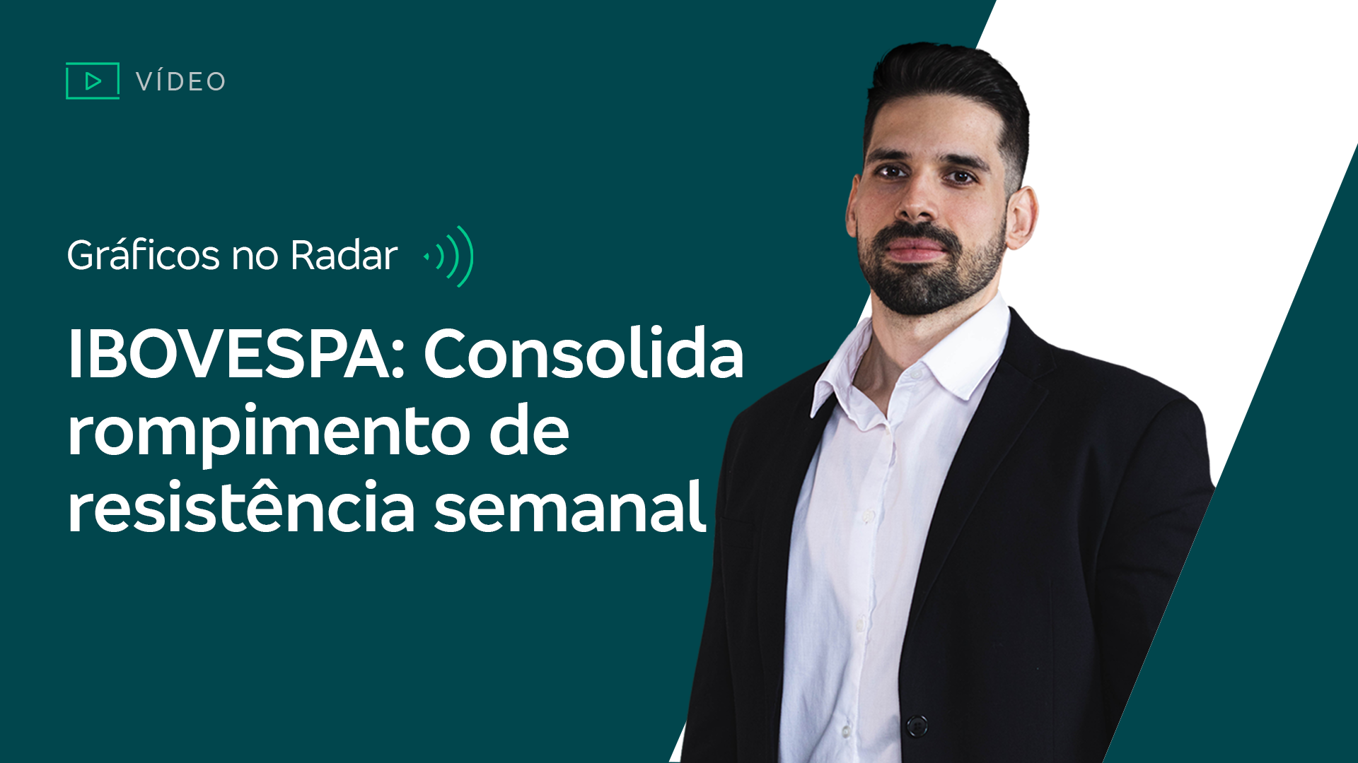 Gráficos no Radar Ibovespa consolida rompimento de resistência semanal