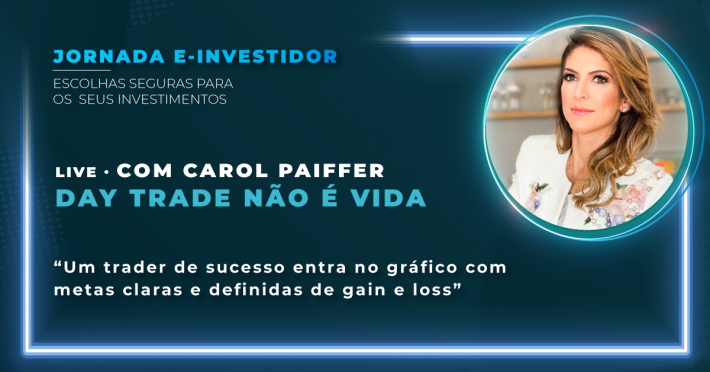 Carol Paiffer: ‘Bolsa não é pôquer e all-in, não é para arriscar tudo que você tem nas ações’