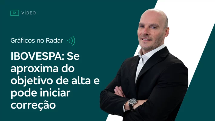 Gráficos no Radar: Ibovespa se aproxima do objetivo de alta e pode iniciar correção