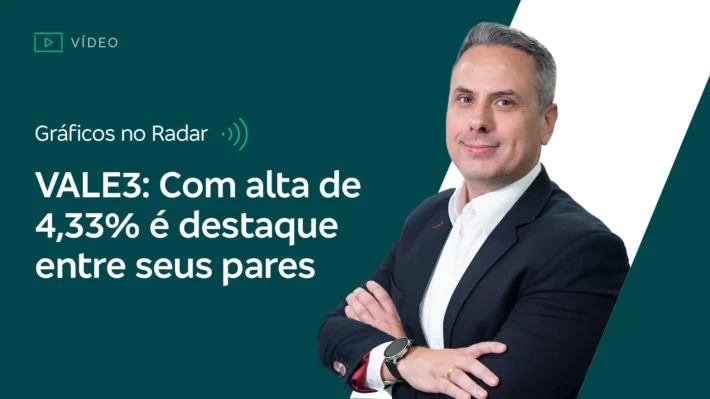 Gráficos no Radar: Com alta de 4,33%, VALE3 é destaque entre seus pares