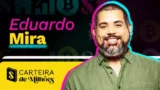 VÍDEO EXCLUSIVO: Eduardo Mira: “Ganho até R$ 60 mil mensais com dividendos”