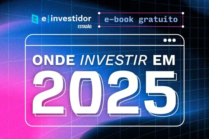 Onde investir em 2025? Guia gratuito reúne projeções, tendências e estratégias para o próximo ano