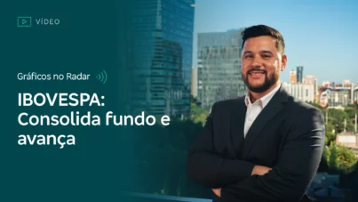 Gráficos no Radar: Ibovespa consolida fundo e avança