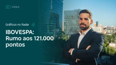 Gráficos no Radar: Ibovespa segue rumo aos 121.000 pontos