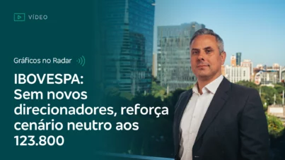 Gráficos no Radar: Sem novos direcionadores, Ibovespa reforça cenário neutro aos 123.800 pontos